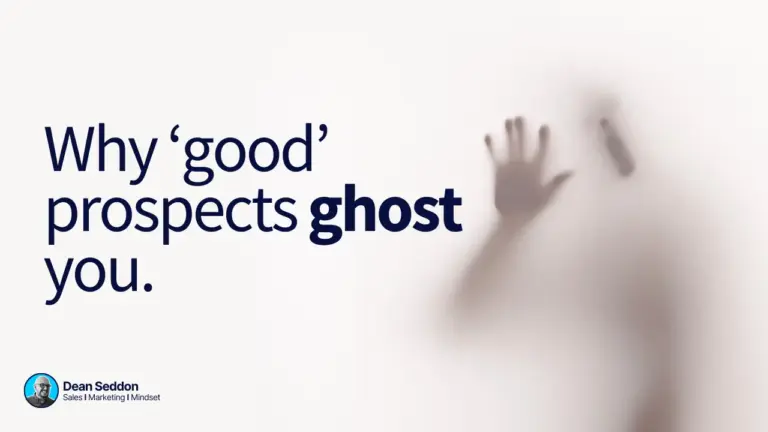 Why good prospects ghost you.