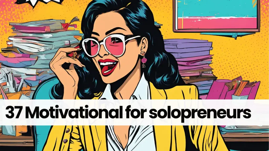 37 Motivational quotes to inspire solopreneurs