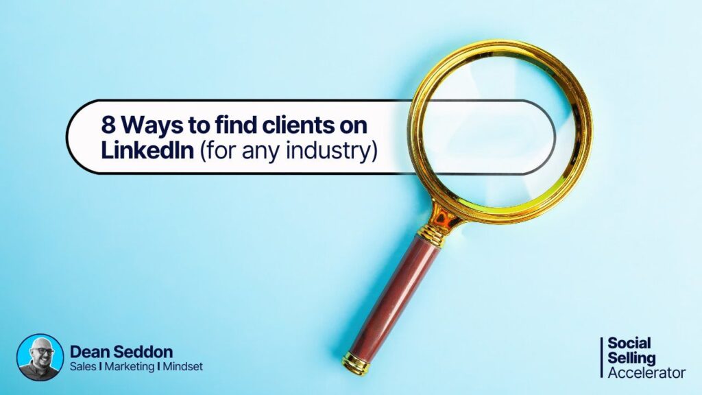 8 Ways to find clients on LinkedIn (for any industry)
