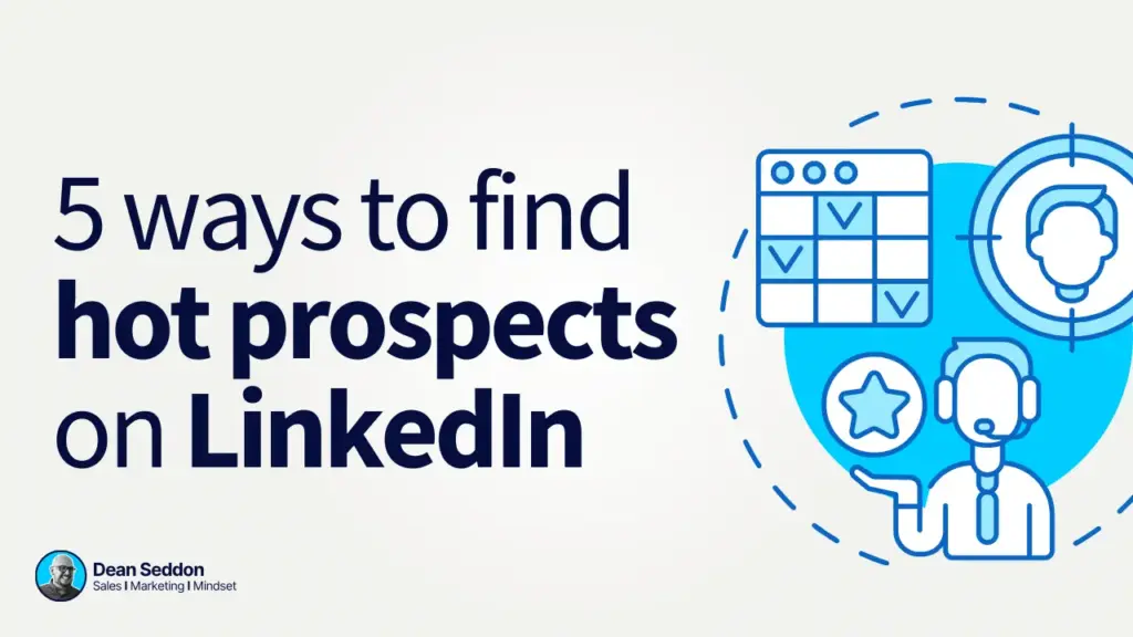 5 Ways to find hot prospects on LinkedIn