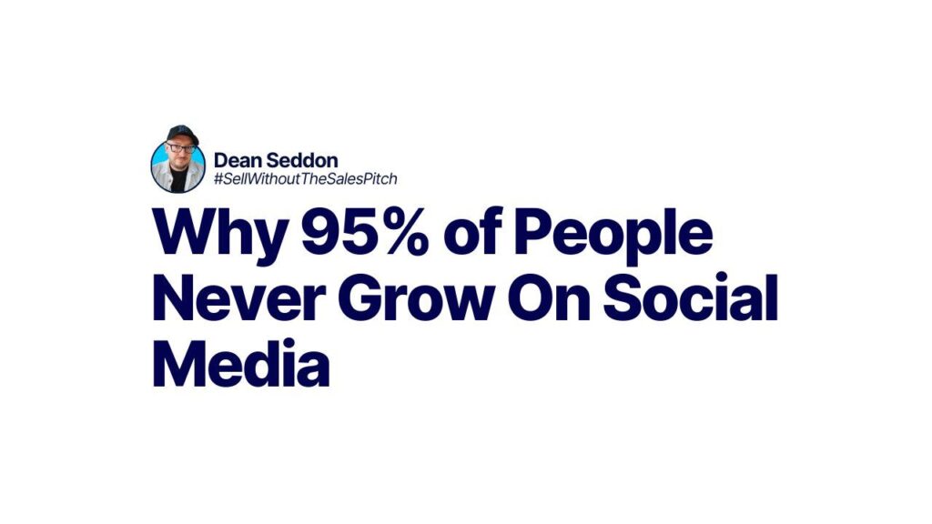 Why 95% of people never grow on social media